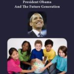 Through Children's Eyes: President Obama and the Future Generation