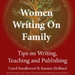 Women Writing on Family: Tips on Writing, Teaching and Publishing